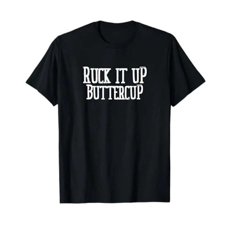 Ruck It Up Buttercup Rucking Team T-Shirt