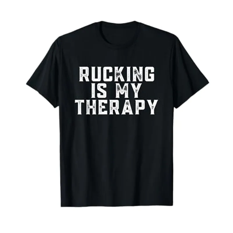 Rucking Is My Therapy Urban Hiking Workout T-Shirt