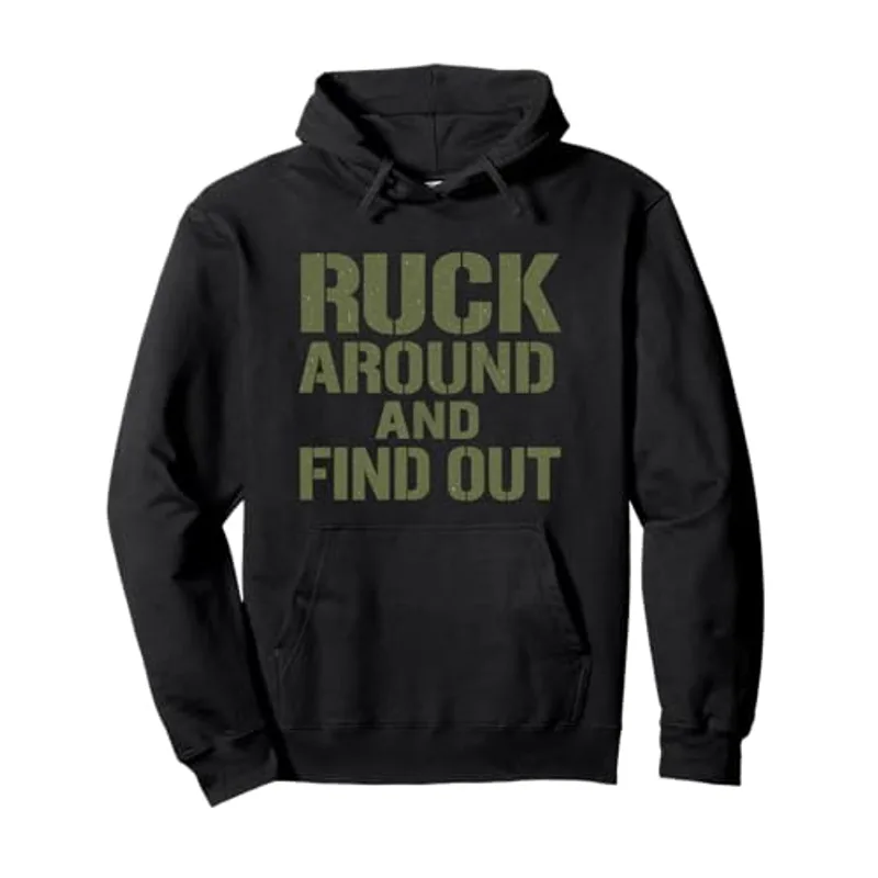 Rucking Ruck Around and Find Out Funny Rucking Humor Pullover Hoodie