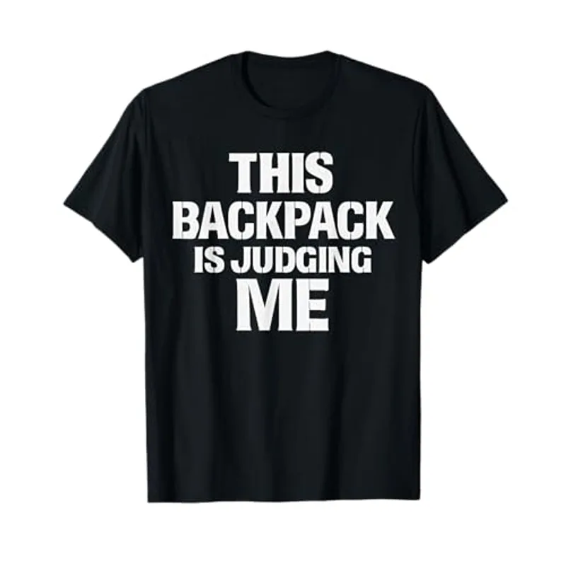Rucking This BackPark is Judging Me Funny Rucking Humor T-Shirt